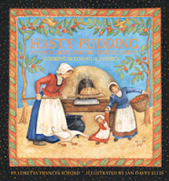 #PictureBookMonth Theme: Cooking :|: Read Hasty Pudding…by Loretta Ichord #elemed #literacy