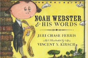 School: Noah Webster and His Words #picturebookmonth #literacy #elemed