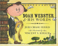 School: Noah Webster and His Words #picturebookmonth #literacy #elemed
