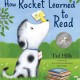 How Rocket Learned to Read #picturebookmonth #literacy #gtchat